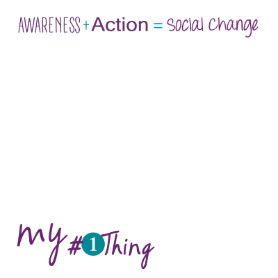 Facebook photo frame top: action + awareness = Social change, bottom reads my #1thing