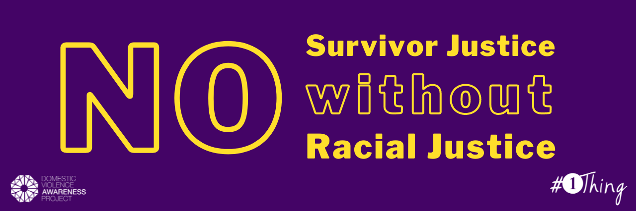 No survivor justice without racial justice in yellow text on purple