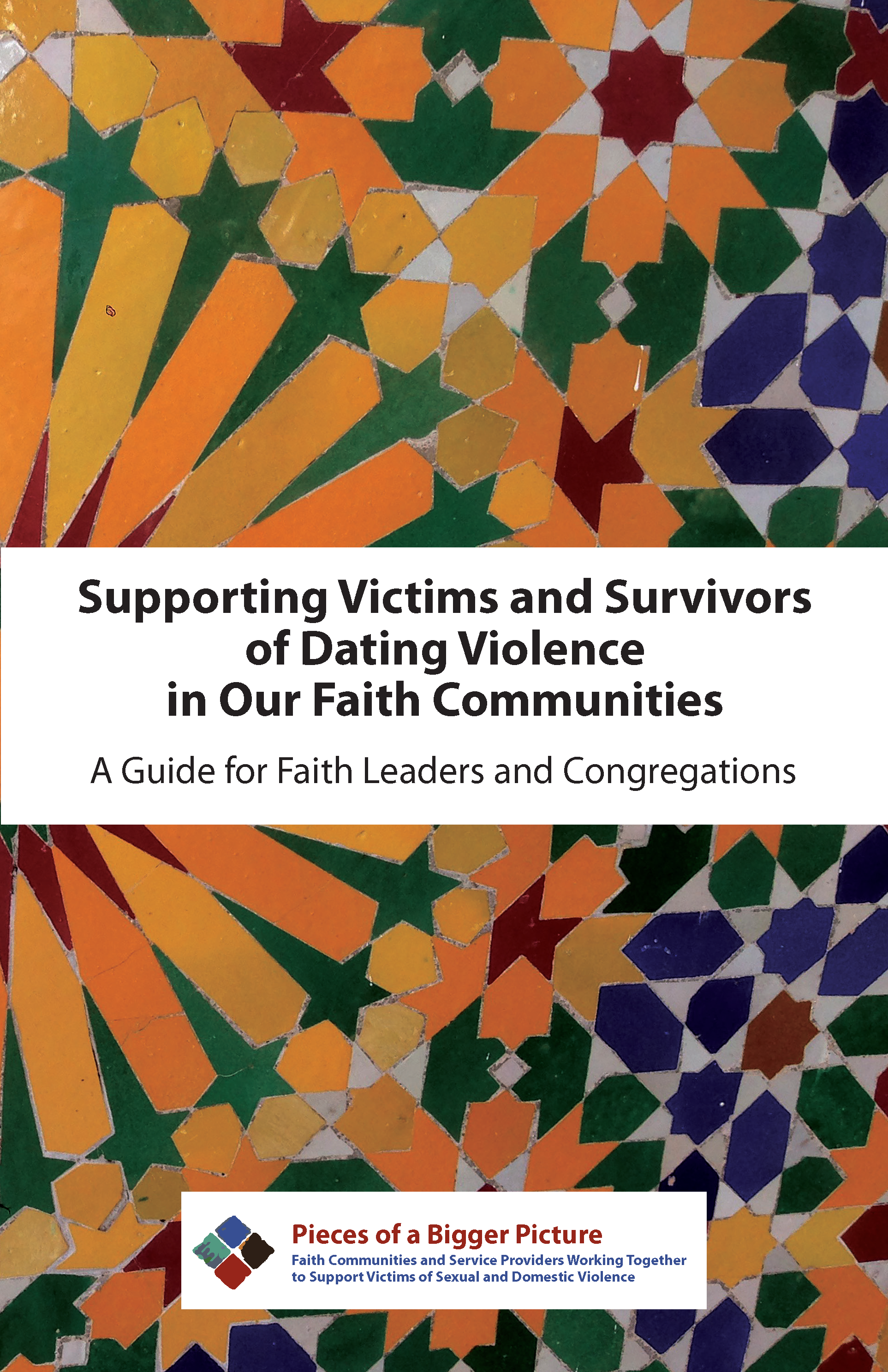 Supporting Victims and Survivors of Dating Violence in Our Faith Communities: A Guide for Faith Leaders and Congregations