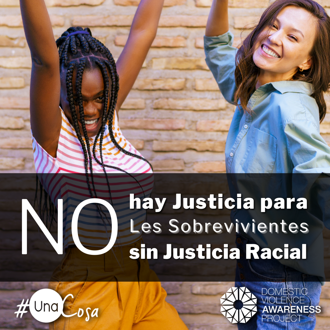 No Survivor Justice without Racial Justice text in spanish overtop of an image of 2 woman dancing