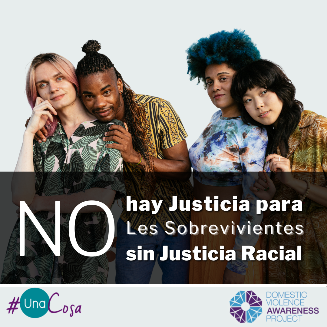 ​  No Survivor Justice without Racial Justice text in spanish overtop of a group of folks with different ethnic backgrounds ​