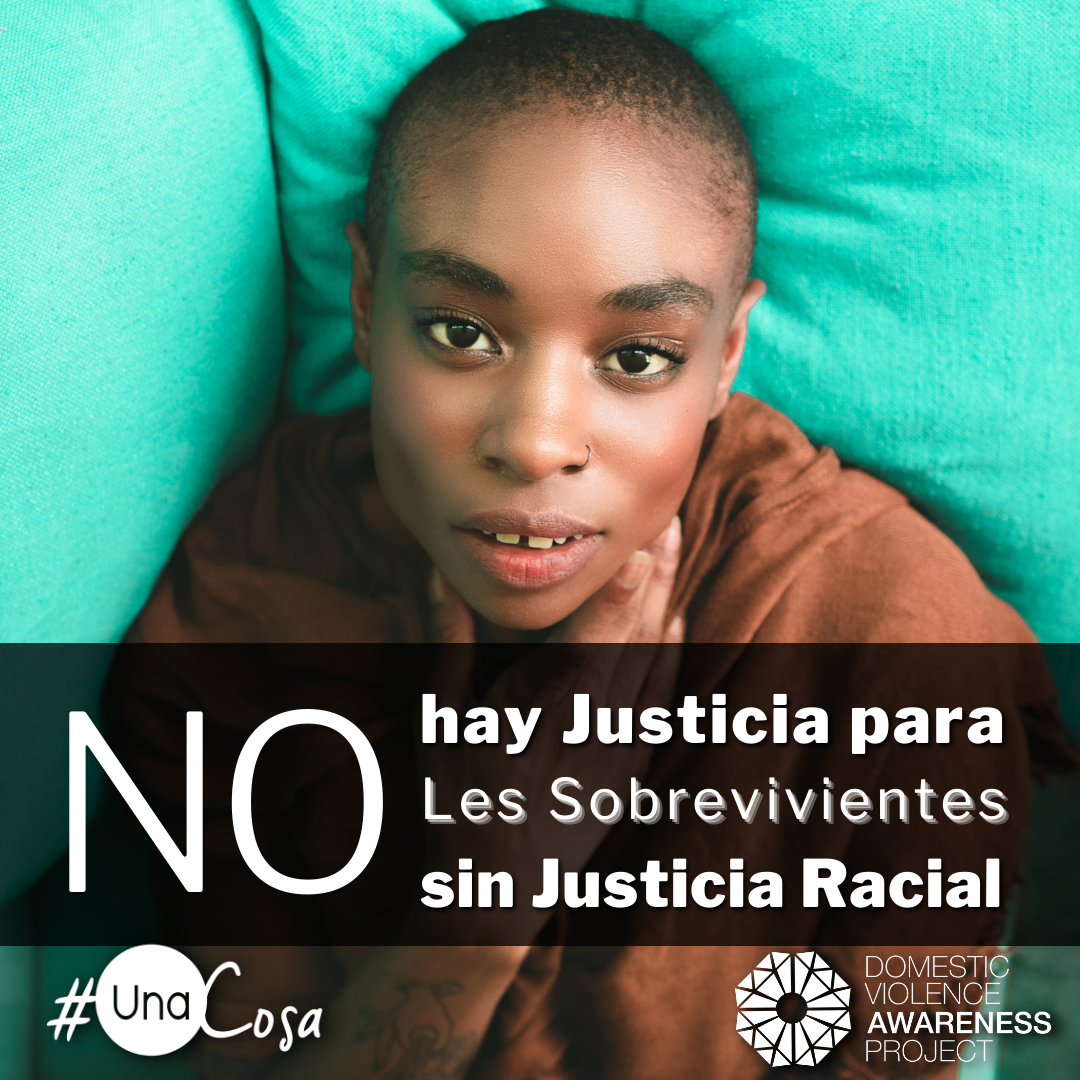 ​  No Survivor Justice without Racial Justice text in spanish overtop of an image of a woman with her hand resting at her throat