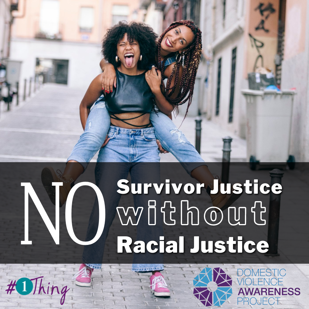 No Survivor Justice without Racial Justice text overtop of an image of 2 woman while piggy backing down the street