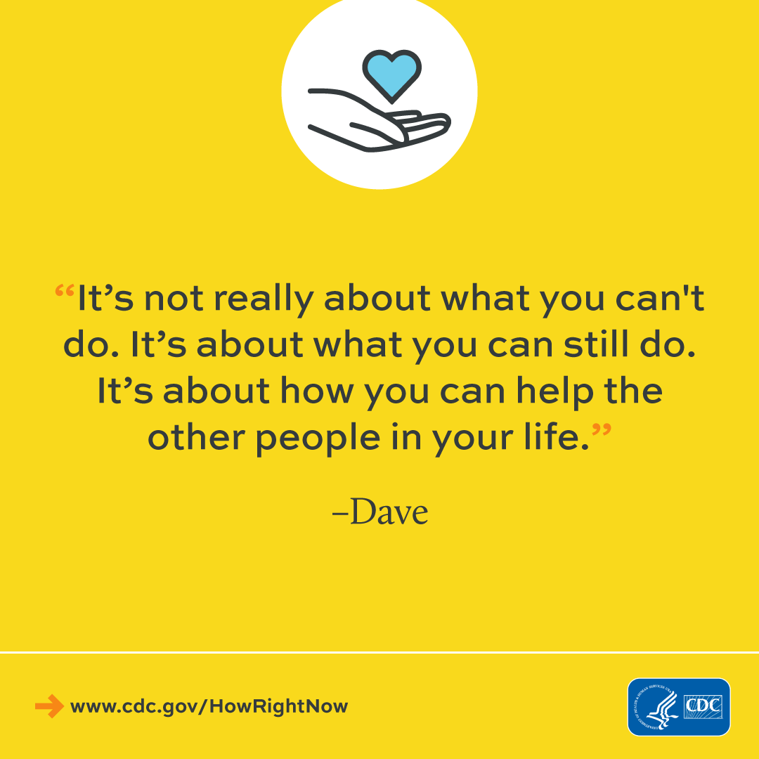 "It's not really about what you can't do. It's about what you can still do. it's about how you can help the other people in your life."