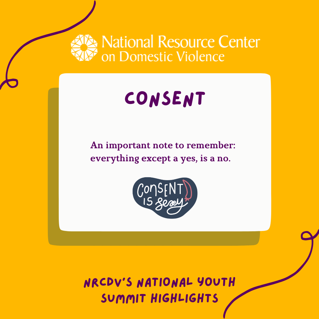 Consent: An important note to remember: everything except a yes, is a no