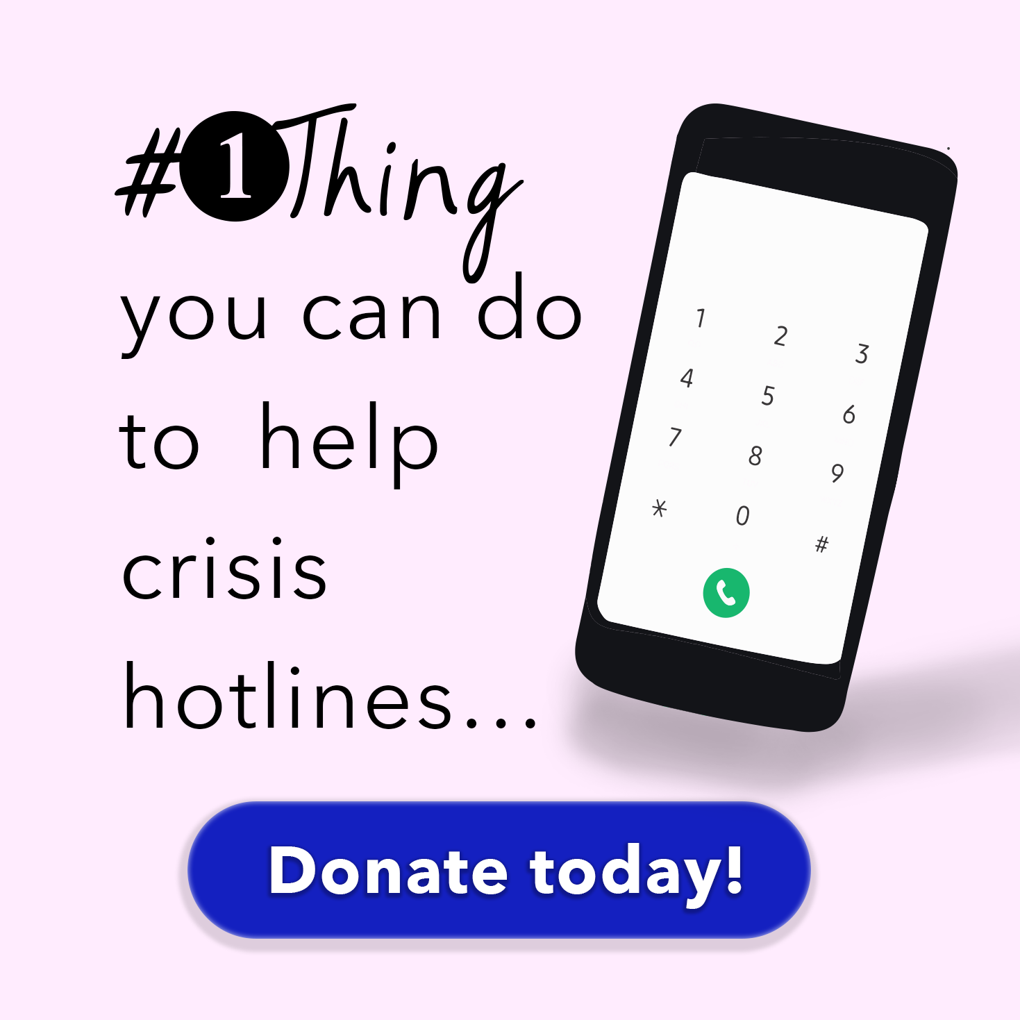 #1Thing you can do is help crisis hotlines...